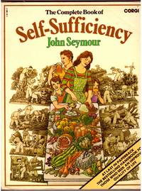 THE COMPLETE BOOK OF SELF-SUFFICIENCY by SEYMOUR, JOHN - 1978