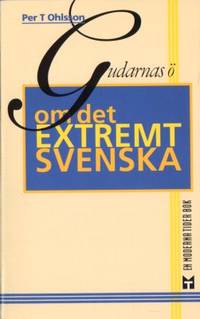 Gudarnas Ö. Om det extremt svenska.