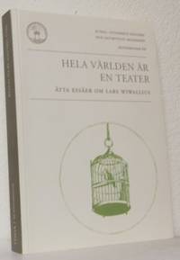 Hela världen är en teater. Åtta essäer om Lars…
