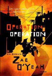 Operation: Operation. Ett sjukt uppdrag för…