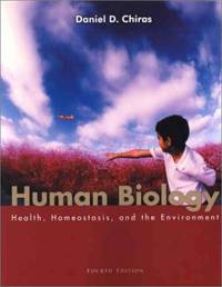Human Biology: Health, Homeostasis, and the Environment: .: .