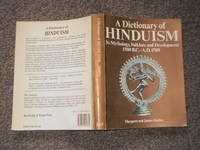 A Dictionary of Hinduism: Its Mythology, Folklore and Development  1500BC - AD 1500