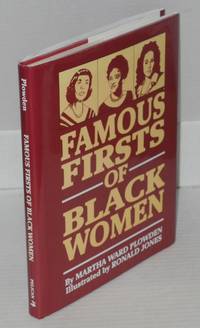 Famous firsts of black women; illustrated by Ronald Jones by Martha Ward Plowden - Hardcover - 1993 - from Bolerium Books Inc., ABAA/ILAB (SKU: 41710)