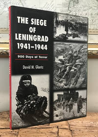 The Siege of Leningrad 1941-1944: 900 Days of Terror