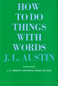 How to Do Things with Words: Second Edition (The William James Lectures)