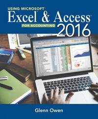 Using Microsoft (R) Excel (R) and Access 2016 for Accounting