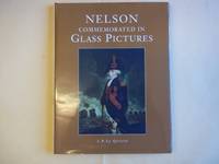 Nelson Commemorated in Glass Pictures by Quesne, Laurence Le - 1999