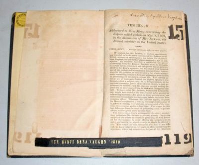 Ten Hints Addressed to Wise Men: Concerning the Dispute Which Ended, on Nov; 8, 1809, in the Dismission of Mr. Jackson, the British Minister to the United States.