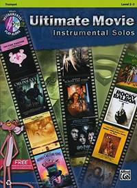 Ultimate Movie Instrumental Solos: Trumpet (Book & CD): Trumpet, Level 2-3 (Alfred's...