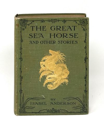 The Great Sea-Horse and Other Stories FIRST UK EDITION