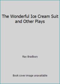 cover of The Wonderful Ice Cream Suit and Other Plays