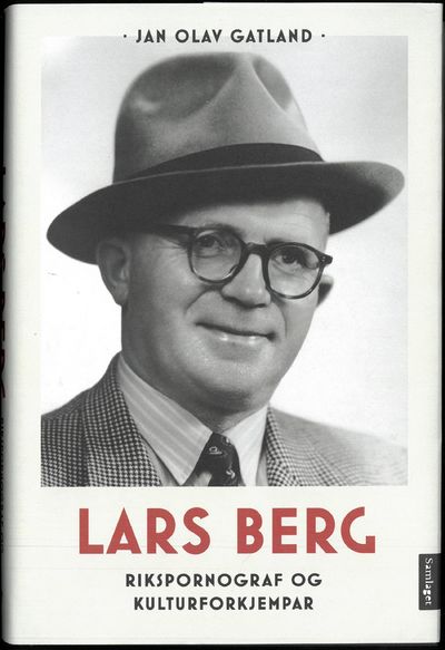 Lars Berg. Rikspornograf og kulturforkjemper.