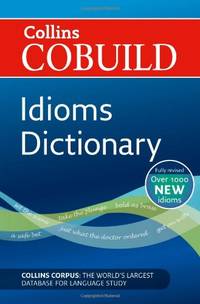 COBUILD Idioms Dictionary (Collins COBUILD Dictionaries for Learners)