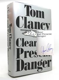 CLEAR AND PRESENT DANGER Signed 1st by Tom Clancy - 1989