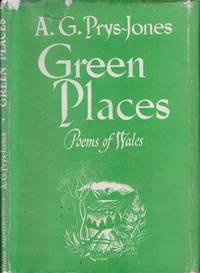 Green places. Poems of Wales. by Prys-Jones, A. G - 1948