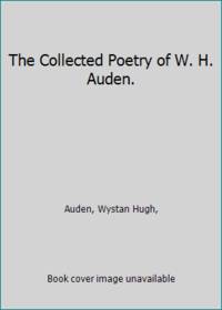 The Collected Poetry of W. H. Auden.