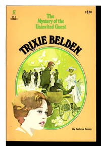 image of TRIXIE BELDEN: THE MYSTERY OF THE UNINVITED GUEST, #17.