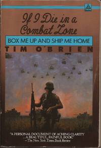 cover of If I Die in a Combat Zone Box Me Up and Ship Me Home (signed)
