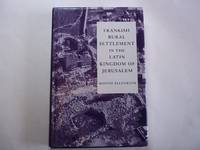 Frankish Rural Settlement in the Latin Kingdom of Jerusalem (Cambridge OCR Advanced Sciences)