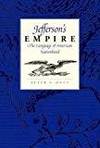 JEFFERSON'S EMPIRE: THE LANGUAGE OF AMERICAN NATIONHOOD (JEFFERSONIAN AMERICA)