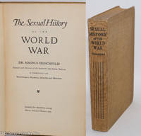 cover of The Sexual History of the World War: in collaboration with world-famous physicians, scientists and historians