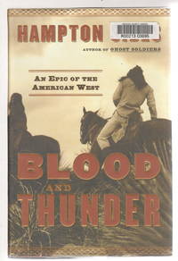 BLOOD AND THUNDER: An Epic of the American West.