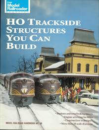 cover of HO TRACKSIDE STRUCTURES YOU CAN BUILD. MODEL RAILROAD HANDBOOK NO. 40. (MODEL RAILROADER.)
