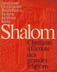 Shalom - chretiens a l'ecoute des grandes religions