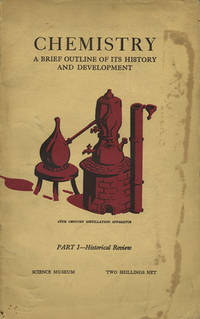 Pure Chemistry. A Brief Outline of its History and Development. Part I - Historical Review