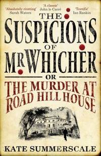 The Suspicions of Mr. Whicher: Or the Murder At Road Hill House