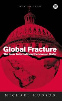 Global Fracture: The New International Economic Order