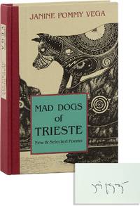 Mad Dogs of Trieste: New & Selected Poems [Signed]
