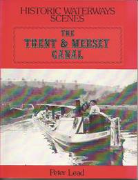 Historic Waterways Scenes: THE TRENT & MERSEY CANAL