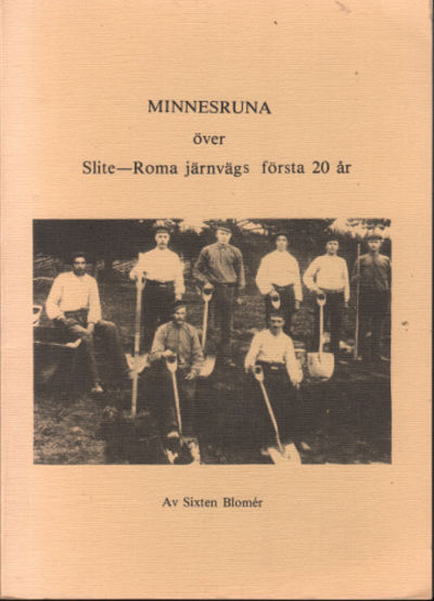 MINNESRUNA ÖVER SLITE-ROMA JÄRNVÄGS FÖRSTA 20 ÅR.
