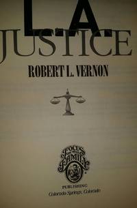 L.A. Justice by Robert L Vernon - 1993