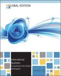 International Business: Competing in the Global Market Place by Charles W. L. Hill - 2012-07-04