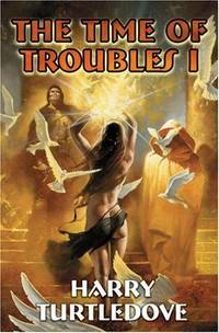 Time Of Troubles I: Bk. 1 (The Time of Troubles)