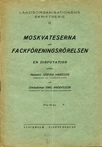 Moskvateserna och fackföreningsrörelsen. En…