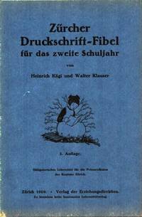 Zürcher Druckschrift-Fibel für das zweite Schuljahr. 2. Aufl.