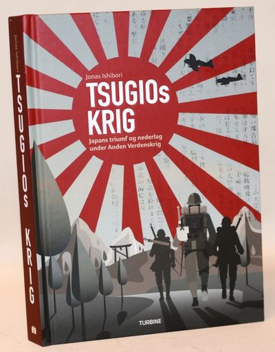 Tsugios krig - Japans triumf og nederlag under…