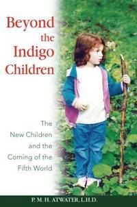 image of Beyond the Indigo Children : The New Children and the Coming of the Fifth World