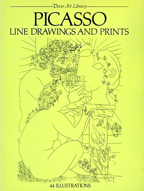 Picasso Line Drawings and Prints: 44 Works by Picasso, Pablo