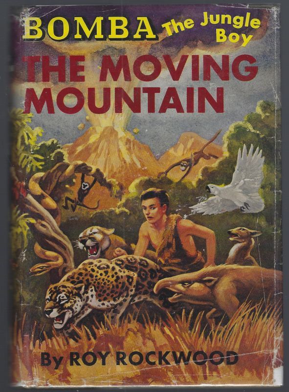 BOMBA THE JUNGLE BOY AT THE MOVING MOUNTAIN OR THE MYSTERY OF THE CAVES OF FIRE