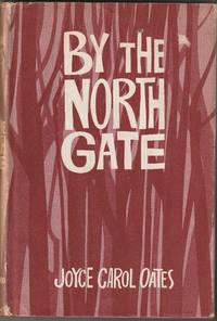 BY THE NORTH GATE by Oates, Joyce Carol - 1963