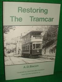 RESTORING THE TRAMCAR The Walter Gratwicke Memorial Lecture 1982