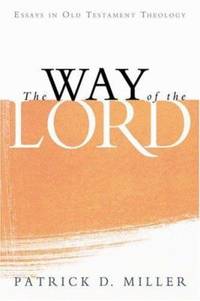 The Way of the Lord : Essays in Old Testament Theology