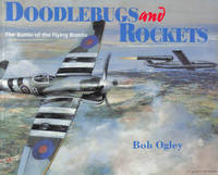 image of Doodlebugs and Rockets: Battle of the Flying Bombs