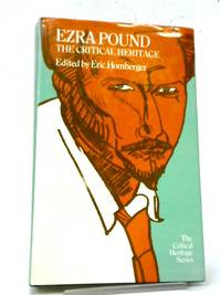 Ezra Pound: The Critical Heritage by Ezra Pound - 1972