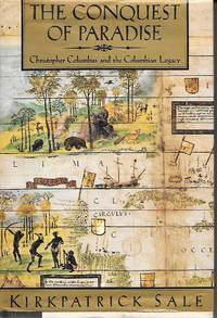 image of The Conquest Of Paradise Christopher Columbus and the Columbian Legacy