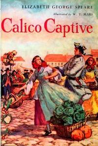 Calico Captive by Elizabeth George Speare - 1957